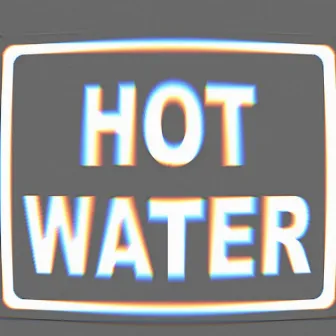 HOTWATER by Tay Tutta