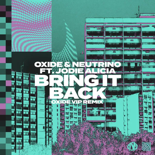 Bring It Back - Oxide VIP Remix