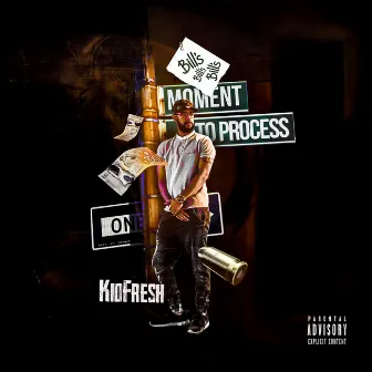 Moment to Process by Kid Fresh