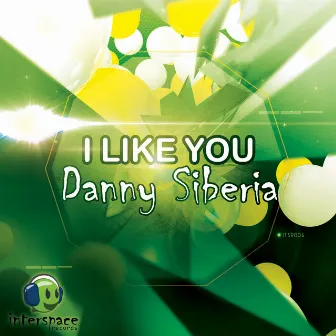 I Like You by Danny Siberia