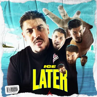 Later by ICE