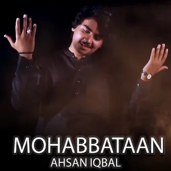 Mohabbataan by Ahsan Iqbal