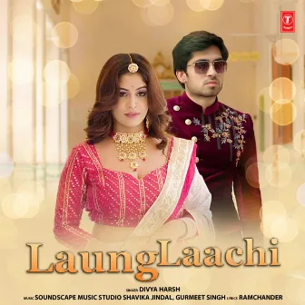 Laung Laachi by Divya Harsh