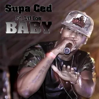 Baby (feat. Lil Joe) by Supa Ced