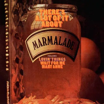 There's a Lot of It About by Marmalade