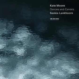 Kate Moore: Dances And Canons by Saskia Lankhoorn