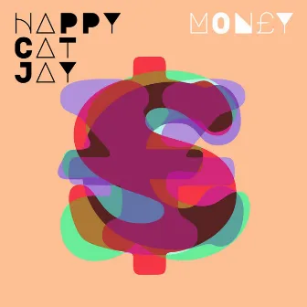 Money by Happy Cat Jay