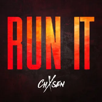 Run It by Chxsen