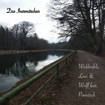 Das Isarmärchen (Deluxe) by Waldenfels