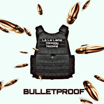 Bulletproof by Dawggy