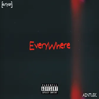 Everywhere by [ariyon]