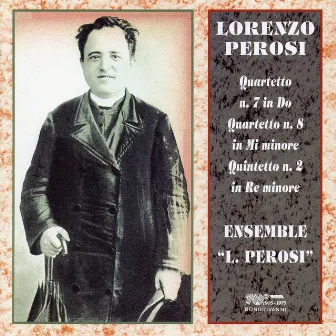 Perosi: String Quartets Nos. 7, 8, & String Quintet No. 2 by Ensemble L. Perosi