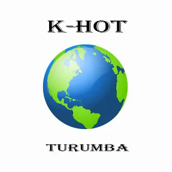 Turumba by K-Hot