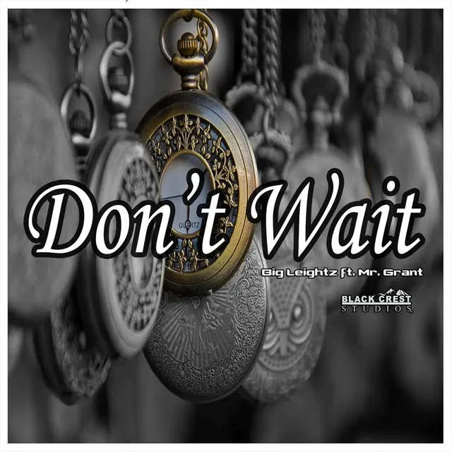 Don't Wait (feat. Mr. Grant)