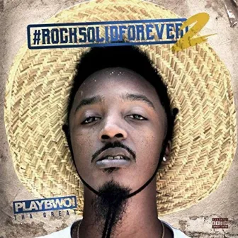 RockSolidForever2 by Playbwoi Tha Great