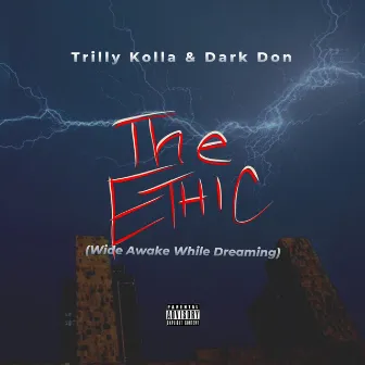 The Ethic (Wide Awake While Dreaming) by Trilly Kolla