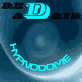 Hypnodome by Red Adair