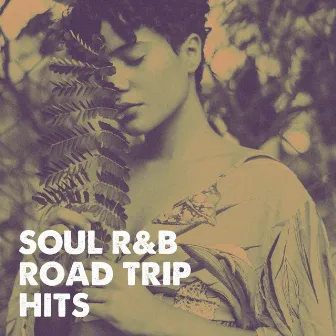 Soul R&b Road Trip Hits by 70s