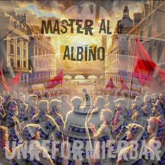 Unreformierbar by Master Al / Albino