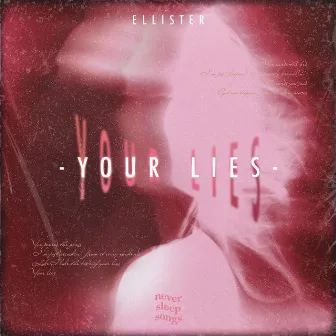 Your Lies by NeverSleepSongs