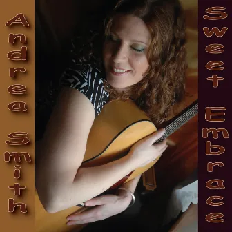 Sweet Embrace with Bonus Track by Andrea Smith