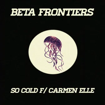 So Cold by Beta Frontiers