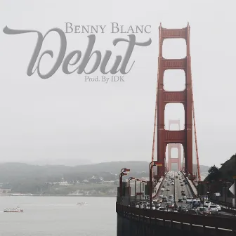 Debut by Benny Blanc