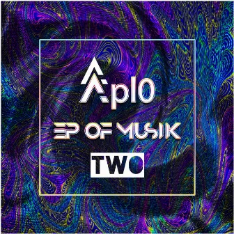 EP of Musik Two by Apl0