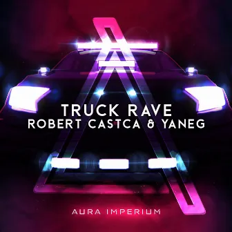 Truck Rave by Robert Castca