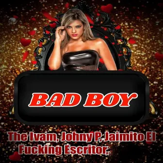 Bad Boy by Johny P