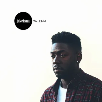 War Child by Jake Isaac