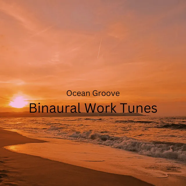 Ocean Groove: Binaural Work Tunes