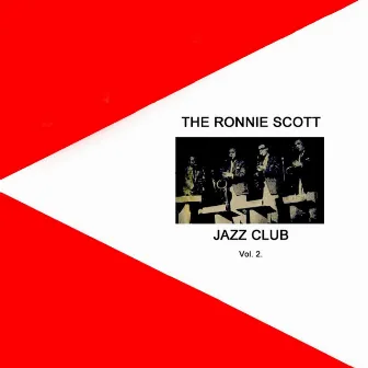 The Ronnie Scott Jazz Club, Vol. 2 by The Ronnie Scott Jazz Group