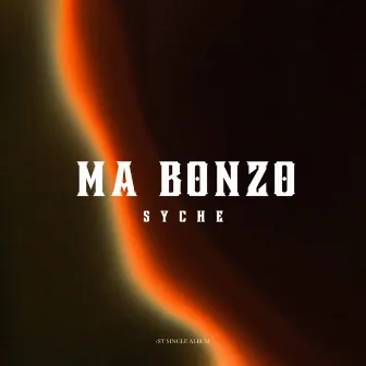 Ma Bonzo by Syche