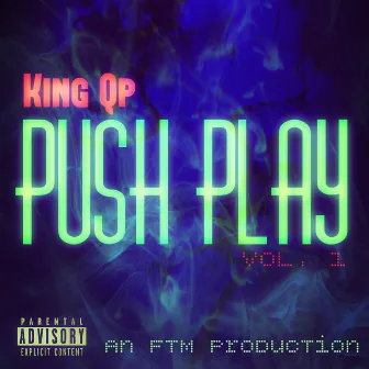 Push Play, Vol.1 by King Qp