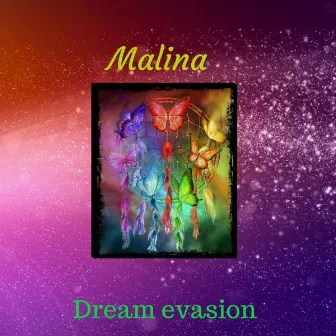 Dream Evasion by Malina