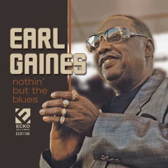 Nothin' But The Blues by Earl Gaines