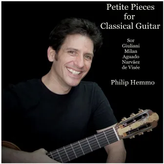 Petite Pieces for Classical Guitar by Philip Hemmo