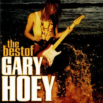 The Best of Gary Hoey by Gary Hoey