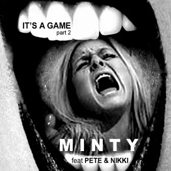 It's A Game Part 2 by Minty