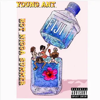 Hot Nigga Summer by Young Ant