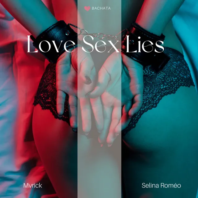 Love Sex Lies (Bachata)