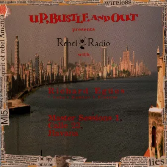 Rebel Radio Master Sessions Vol.1 by Up, Bustle & Out