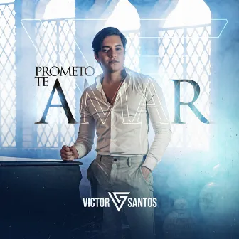 Prometo Te Amar by Victor Santos