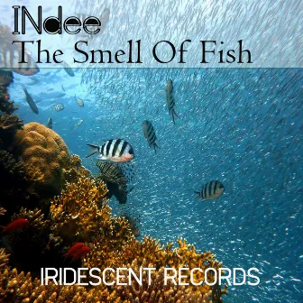 The Smell Of Fish by Indee