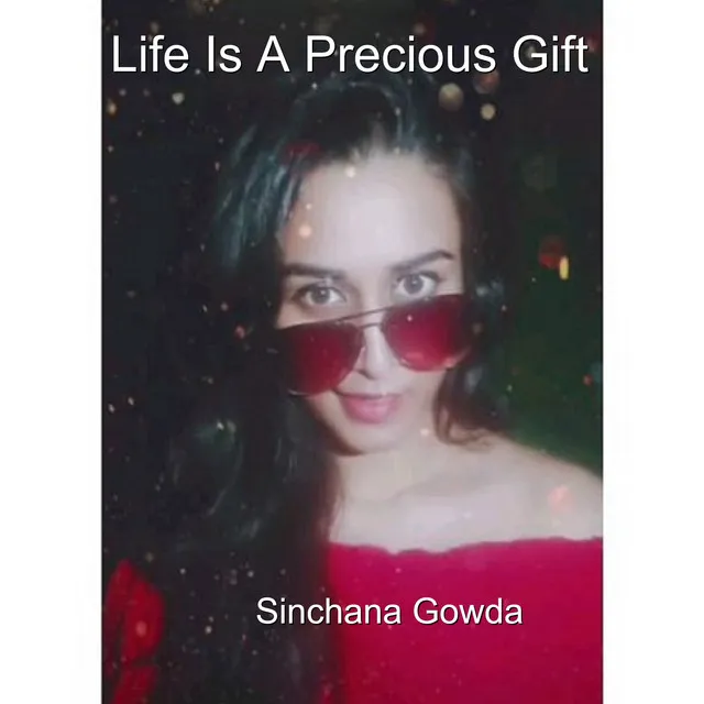 Life Is a Precious Gift