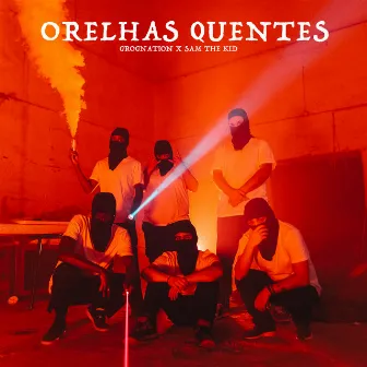 Orelhas Quentes by GROGNation