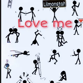 Love Me by Lil Monstah