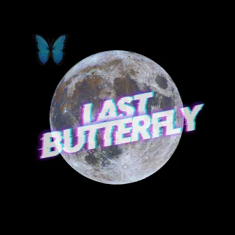 Last Butterfly by INVNIMVTE SPVCE