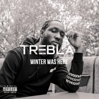 WINTER WAS HERE by TREBLA